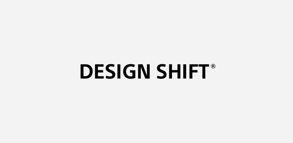 DESIGN SHIFT